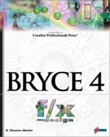 Bryce 4 f/x and design: Discover What's Behind the Coolest Effects from a Respected Bryce Professional 1576104826 Book Cover