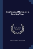 Attention And Movement In Reaction Time 1377060098 Book Cover