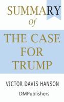 Summary of The Case for Trump Victor Davis Hanson 1072232529 Book Cover