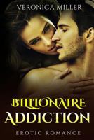 Billionaire Addiction: Erotic Romance 1532871929 Book Cover