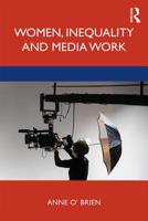 Women, Inequality and Media Work 1138352314 Book Cover