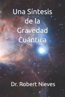 Una Síntesis de la Gravedad Cuántica B08ZW315HC Book Cover