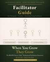 When You Grow, They Grow : Professional Series - Facilitator's Guide 1965551238 Book Cover