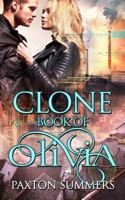 Clone - The Book of Olivia (Book #2) 1530184029 Book Cover