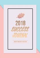 2018 Success Journal: Create Your Best Year Ever 1979960178 Book Cover