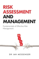 Risk Assessment and Management: Fundamentals of Effective Risk Management 1738008800 Book Cover
