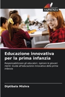 Educazione innovativa per la prima infanzia (Italian Edition) 6208131855 Book Cover
