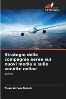 Strategie delle compagnie aeree sui nuovi media e sulle vendite online (Italian Edition) 6208396522 Book Cover