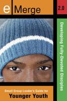 e-Merge 2.0 Small Group Leader's Guide for Younger Youth: Developing Fully Devoted Disciples 068764299X Book Cover