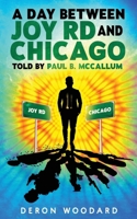 A DAY BETWEEN JOY RD AND CHICAGO Told by Paul B. McCallum (Selling Dreams) B0DTDGWSFM Book Cover