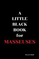 A Little Black Book: For Masseuses 1096728796 Book Cover