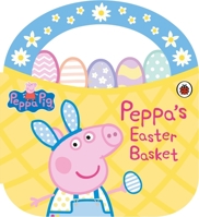 Peppa Pig: Peppa's Easter Basket Shaped Board Book 0241543460 Book Cover