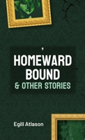 Homeward Bound and Other Stories 9935253252 Book Cover