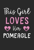 This Girl Loves Her Pomeagle: Lined Journal, 120 Pages, 6 x 9, Funny Pomeagle Gift Idea, Black Matte Finish (This Girl Loves Her Pomeagle Journal) 1673567657 Book Cover