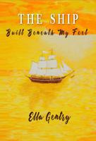 The Ship Built Beneath My Feet: A Memoir 1732217009 Book Cover