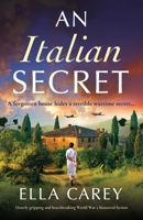 An Italian Secret: Utterly gripping and heartbreaking World War 2 historical fiction 1837900302 Book Cover