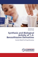 Synthesis and Biological Activity of 1,4-Benzothiazine Derivatives: Current Need for Drug Discovery 3659125660 Book Cover