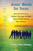 Jesus' Words for Teens--Standing Tall Leader's Guide 1733213376 Book Cover
