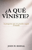 ¿A QUÉ VINISTE? (Spanish Edition) B0H117Y6BR Book Cover