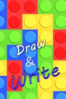 Draw and Write LEGO STYLE Journal for Boys: Super Awesome Writing Drawing Journal Notebook for Girls and Boys with Lined Pages and Blank Pages ... Cover, 110 Pages, 6 x 9" / 15.24 x 22.86 cm) 1674114257 Book Cover
