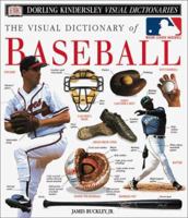 The Visual Dictionary of Baseball (DK Visual Dictionaries) 0789467259 Book Cover