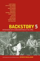 Backstory 5: Interviews with Screenwriters of the 1990s 0520260392 Book Cover