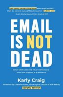 Email Is Not Dead: Email & SMS Unlocked: Advanced Tactics to Own Your Audience in eCommerce B0DV4FPNJ4 Book Cover