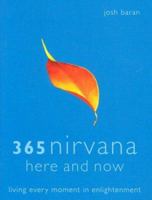 365 Nirvana Here and Now: Living Every Moment in Enlightenment 0007163584 Book Cover