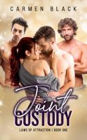 Joint Custody: An Age Gap, Brother's Best Friends, RH Romance (Laws of Attraction) 1684800730 Book Cover