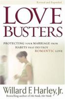 Love Busters: Overcoming Habits That Destroy Romantic Love 0800718070 Book Cover