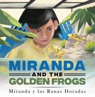 Miranda and the Golden Frogs: Miranda y las Ranas Doradas 1734050012 Book Cover