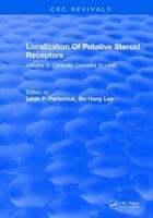 Localization of Putative Steroid Receptors: Volume II: Clinically Oriented Studies 1315895056 Book Cover