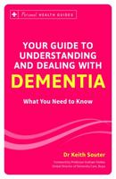 Your Guide to Understanding and Dealing with Dementia: What You Need to Know 1849537704 Book Cover