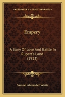 Empery: A Story of Love and Battle in Rupert's Land 1436834511 Book Cover