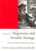Hegemony and Socialist Strategy: Towards a Radical Democratic Politics