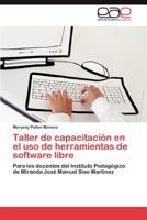Taller de Capacitacion En El USO de Herramientas de Software Libre 3659002712 Book Cover