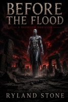 Before the Flood: A Nephilim Thriller B0H2M2LB58 Book Cover