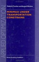 Minimax Under Transportation Constraints (Applied Optimization) 1461368189 Book Cover
