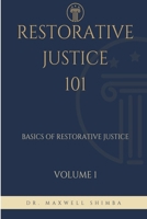 Restorative Justice 101: Basics of Restorative Justice B0F1WG9594 Book Cover