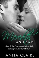 Meredith and Sam (The Princeses of Silicon of Valley) 1091204799 Book Cover