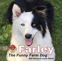 Farley the Funny Farm Dog 0999616501 Book Cover