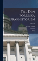 Till Den Nordiska Språkhistorien: Bidrag; Volume 1 1019019689 Book Cover