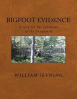 Bigfoot Evidence: A Case for the Existence of the Sasquatch 1543292356 Book Cover