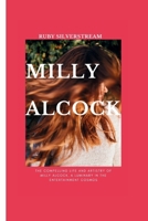 MILLY ALCOCK: The Compelling Life and Artistry of Milly Alcock, a Luminary in the Entertainment Cosmos B0CV14558Y Book Cover