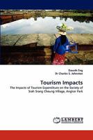 Tourism Impacts: The Impacts of Tourism Expenditure on the Society of Srah Srang Cheung Village, Angkor Park 3843393877 Book Cover
