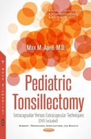 Pediatric Tonsillectomy: Intracapsular versus Extracapsular Techniques 1536122386 Book Cover