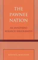 Pawnee Nation: An Annotated Research Bibliography 0810849909 Book Cover