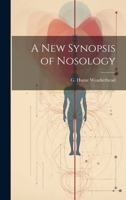 A New Synopsis of Nosology 1022071203 Book Cover