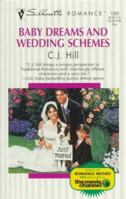 Baby Dreams and Wedding Schemes 0373192991 Book Cover