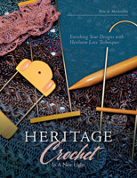 Heritage Crochet in a New Light: Enriching Your Designs with Heirloom Lace Techniques 0764353470 Book Cover